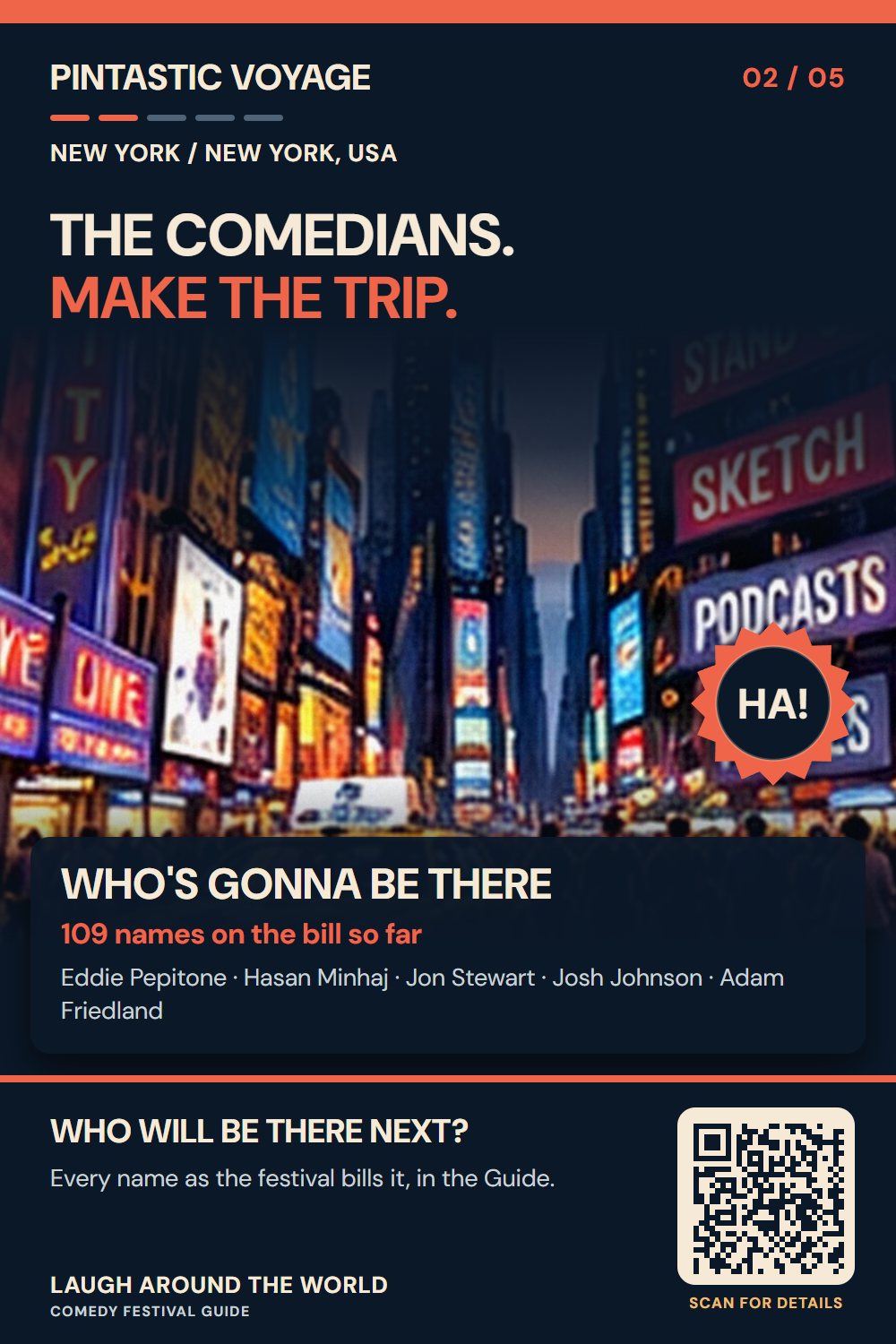Pin 2 of 5: The comedians. Make the trip.